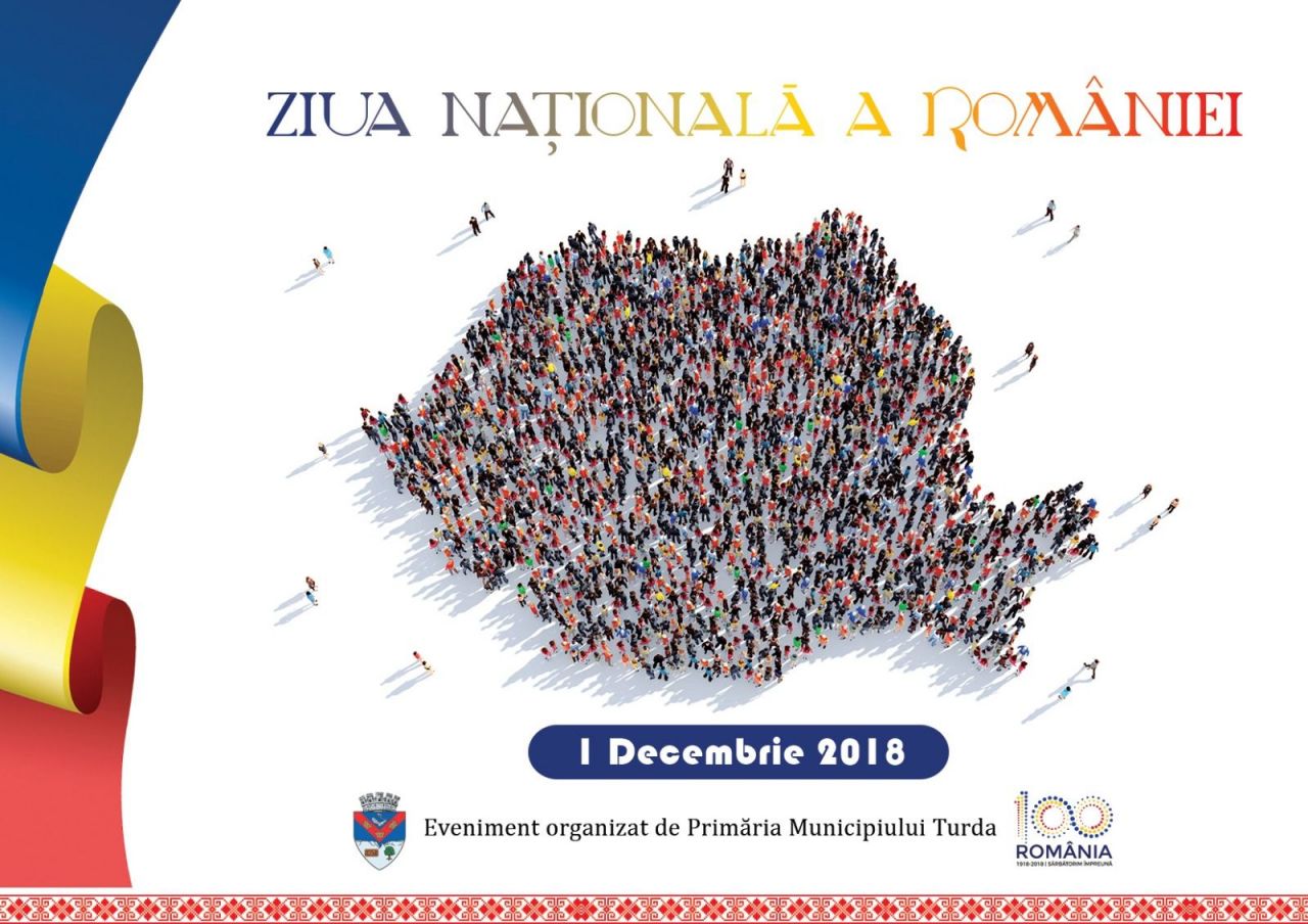 Comunicat de Presă Primăria Turda –  Programul zilei de 1 Decembrie 2018 Ziua Națională a României