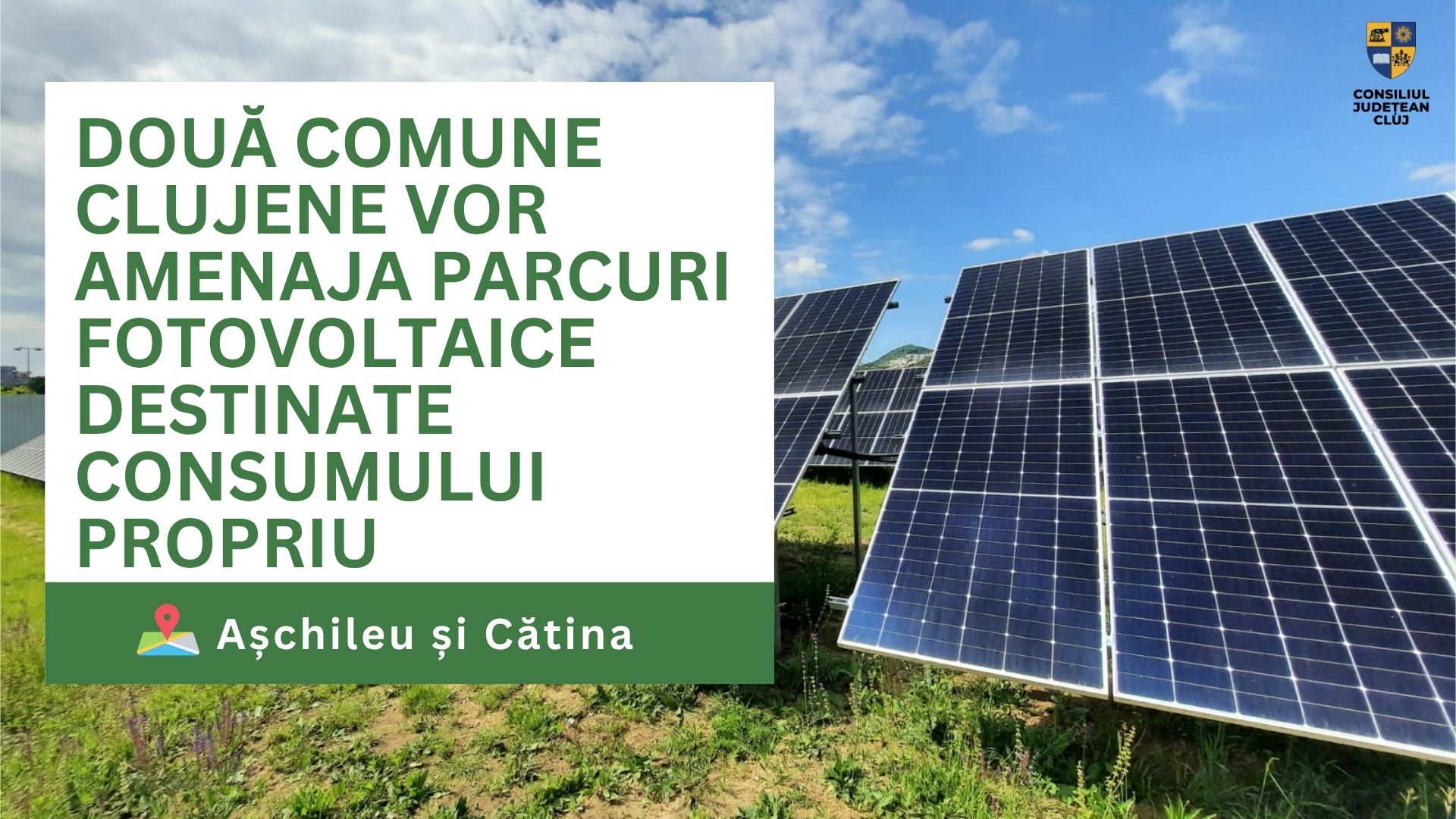 Două comune din județul Cluj vor beneficia de parcuri fotovoltaice destinate consumului propriu. | Foto: Consiliul Județean Cluj