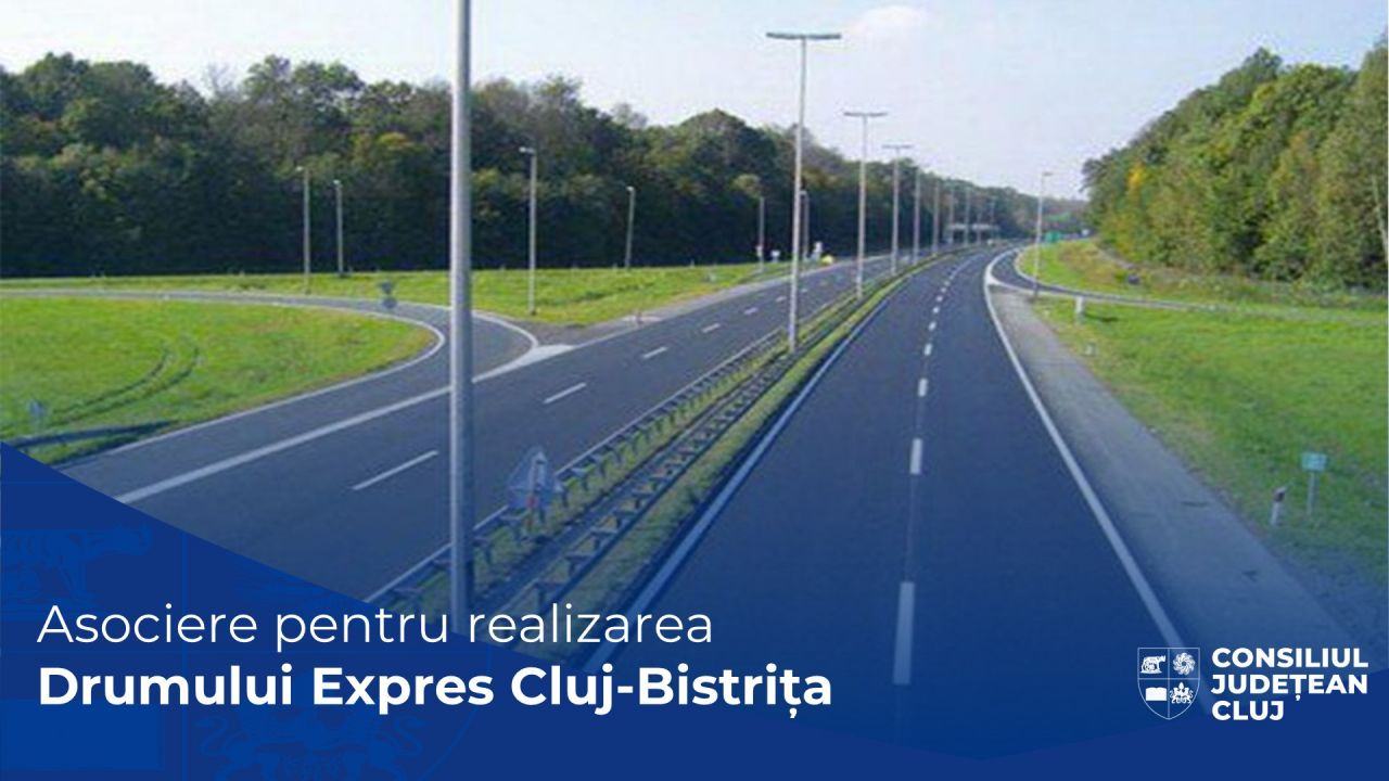 Se fac demersuri pentru Drumul Expres Cluj-Bistrița! Când va fi aprobat proiectul?